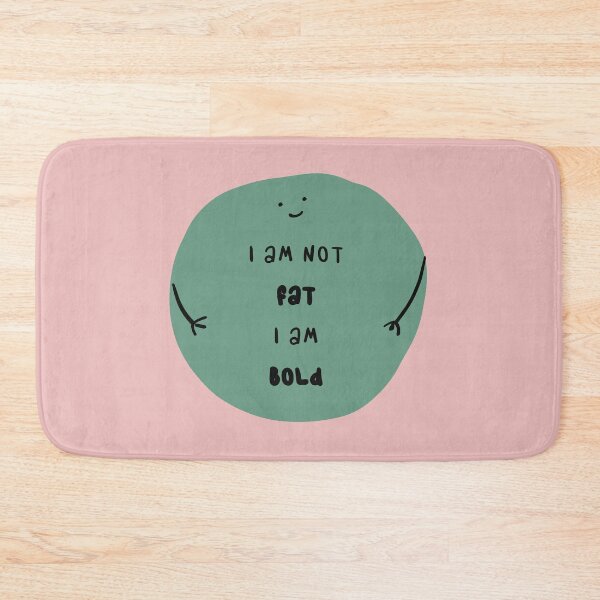 Item preview, i am not fat i am bold designed and sold by FunnyGrief.