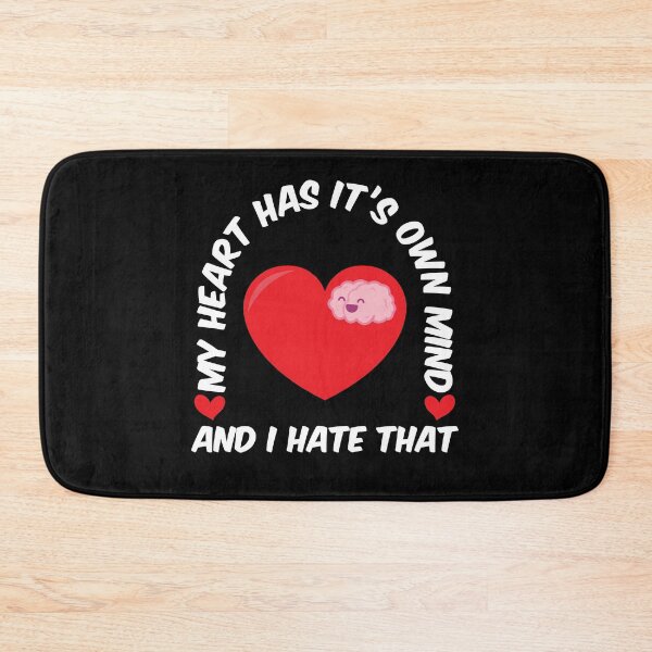 Item preview, MY HEART HAS IT OWN MIND AND I HATE THAT, VALENTINES DAY GIFT, DINOSAUR T REX designed and sold by TheFirstOne.