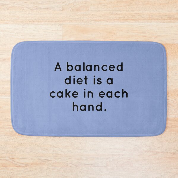 Item preview, A balanced diet is a cake in each hand. designed and sold by FunkiFunki.