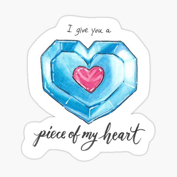 I give you a piece of my heart Sticker
