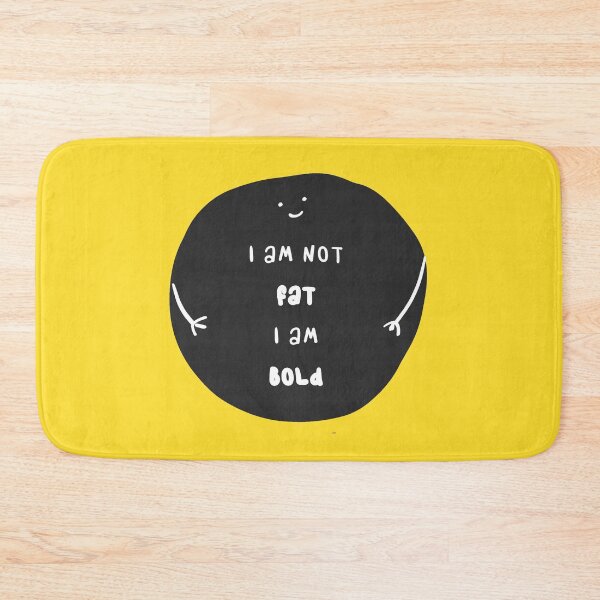 Item preview, i am not fat i am bold designed and sold by FunnyGrief.