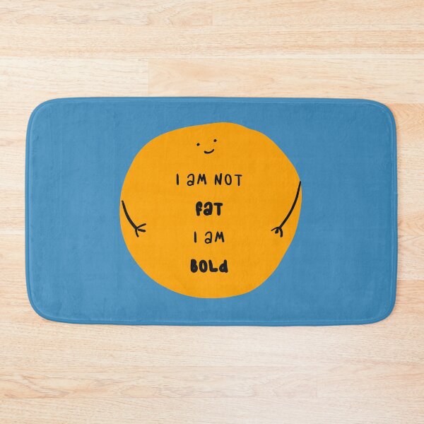 Item preview, i am not fat i am bold designed and sold by FunnyGrief.