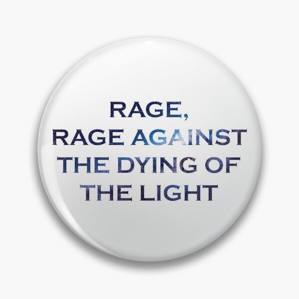 Item preview, Rage, rage against the dying of the light - Interstellar -  designed and sold by ZangoDesign.