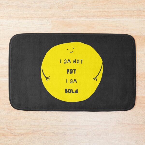 Item preview, i am not fat i am bold designed and sold by FunnyGrief.