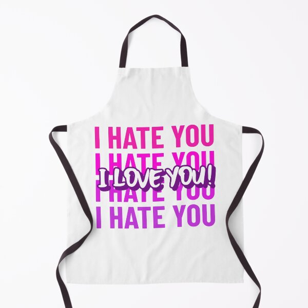 Item preview, I Hate You I Love You designed and sold by pradeeprajput.