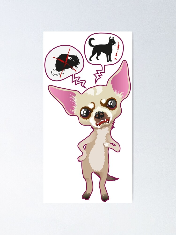 Angry Chihuahua Poster By Kopfzirkus Redbubble Angry Chihuahua Poster By Kopfzirkus Redbubble