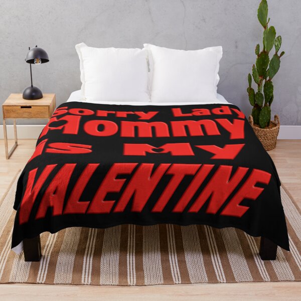 Item preview, SORRY LADIES MOMMY IS MY VALENTINE designed and sold by Ralek.