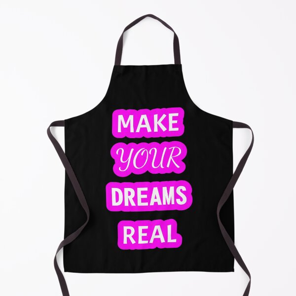 Item preview, MAKE YOUR DREAMS REAL MAKE YOUR DREAMS REAL designed and sold by GOOD-TIME.
