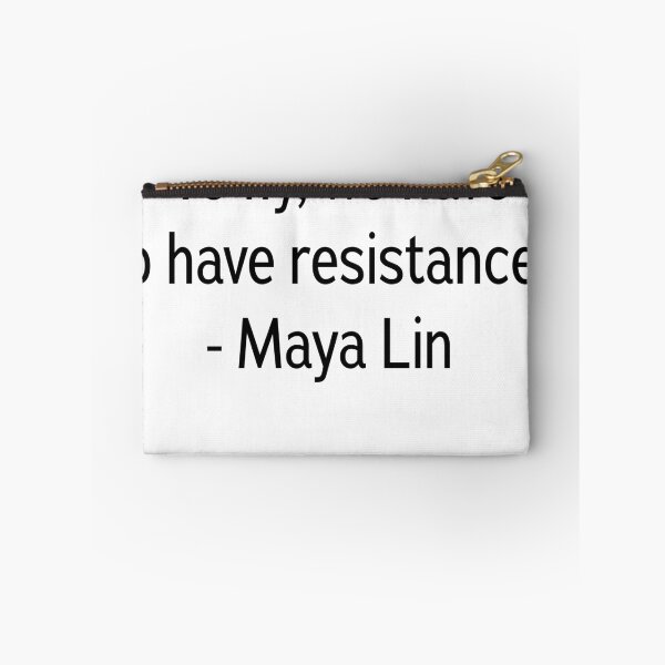 Item preview, "To fly, we have to have resistance." - Maya Lin designed and sold by q7ss80.