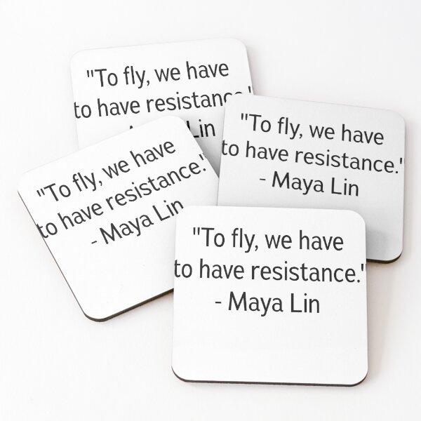 Item preview, "To fly, we have to have resistance." - Maya Lin designed and sold by q7ss80.