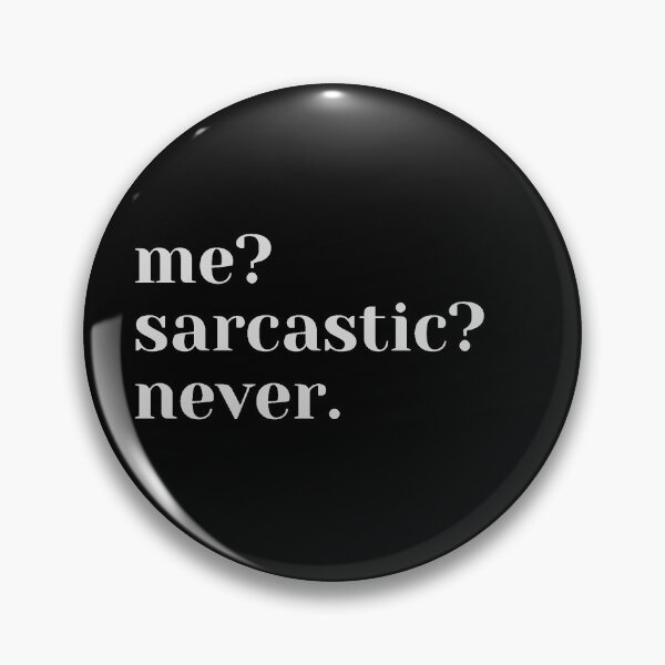 Item preview, Me? Sarcastic? Never. Funny saying quote for cynics sarcasm evil designed and sold by Canvasvendetta.