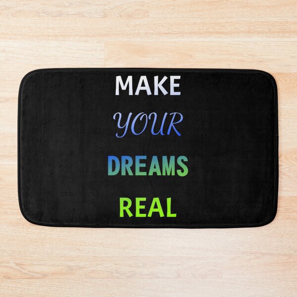 Item preview, MAKE YOUR DREAMS REAL MAKE YOUR DREAMS REAL designed and sold by GOOD-TIME.