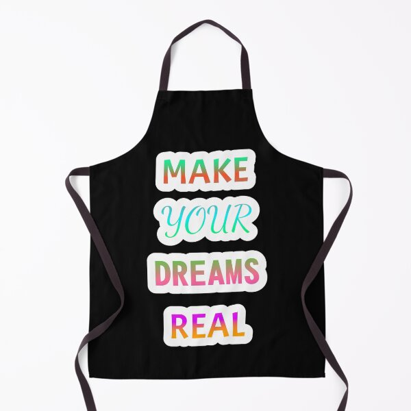 Item preview, MAKE YOUR DREAMS REAL MAKE YOUR DREAMS REAL designed and sold by GOOD-TIME.