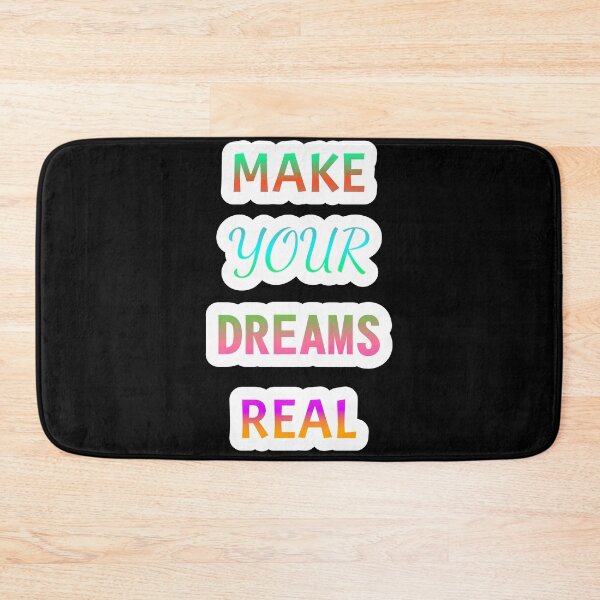 Item preview, MAKE YOUR DREAMS REAL MAKE YOUR DREAMS REAL designed and sold by GOOD-TIME.