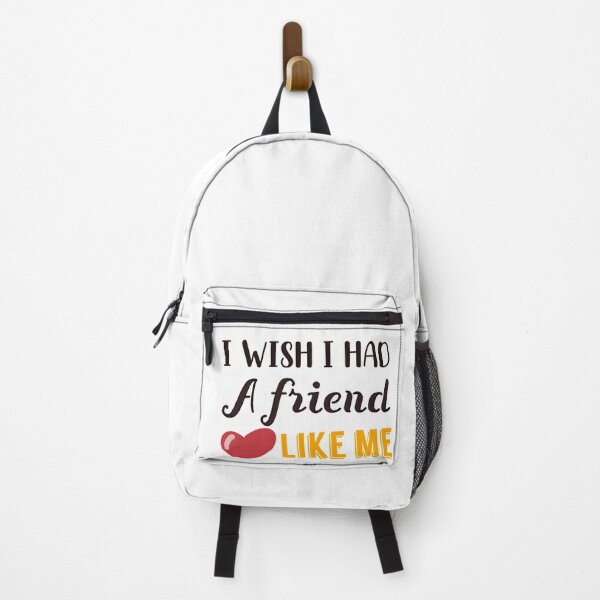 Item preview, I wish I had a friend like me design designed and sold by papaipapai198.