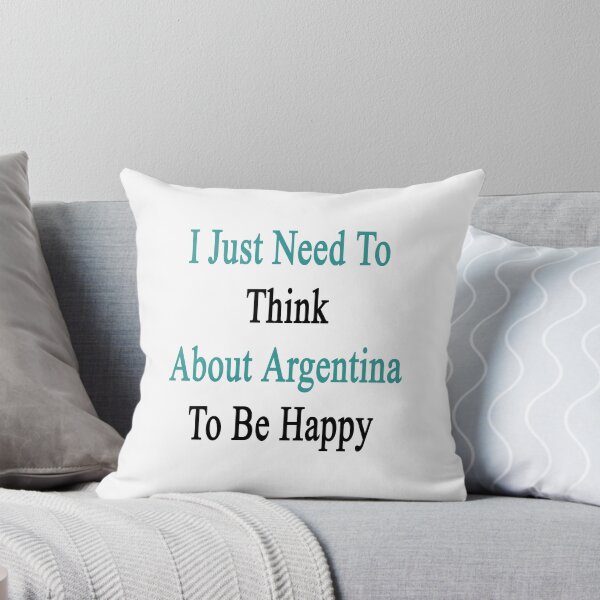 Item preview, I Just Need To Think About Argentina To Be Happy  designed and sold by supernova23.
