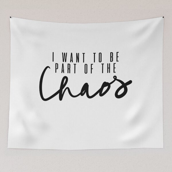Item preview, i want to be part of the chaos designed and sold by aburgerr.