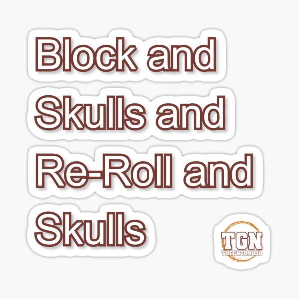 Block and Skulls and Re-Roll and Skulls Sticker