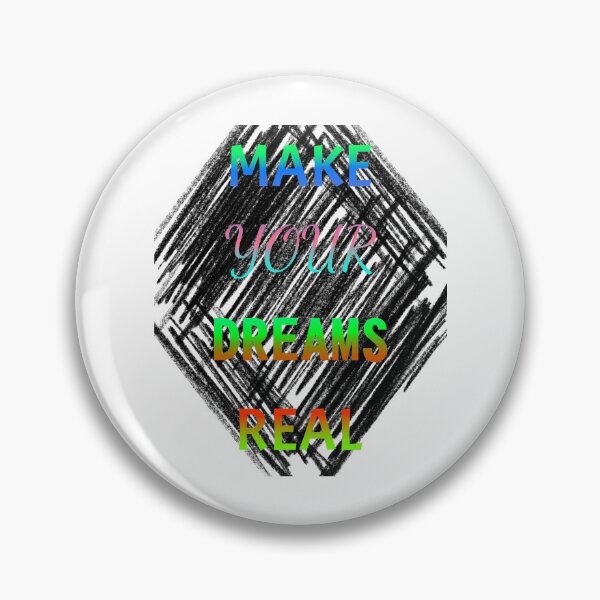 Item preview, MAKE YOUR DREAMS REAL MAKE YOUR DREAMS REAL designed and sold by GOOD-TIME.