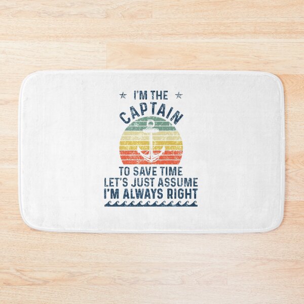 Item preview, Captain Of The Boat - Funny Save Time Solutions - I'm Always Right - Best Gift Ideas For Mens Fathers Day designed and sold by NDTStore.