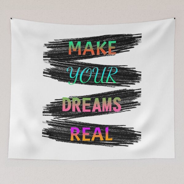 Item preview, MAKE YOUR DREAMS REAL MAKE YOUR DREAMS REAL designed and sold by GOOD-TIME.