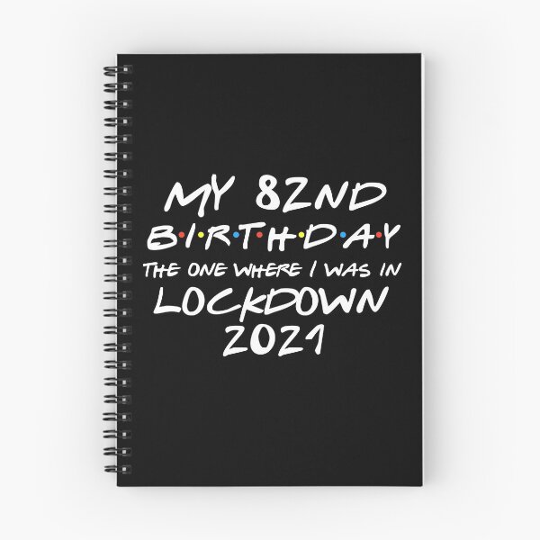Item preview, My 82nd Birthday - 2021 The One Where I was in lockdown designed and sold by REApparelCo.