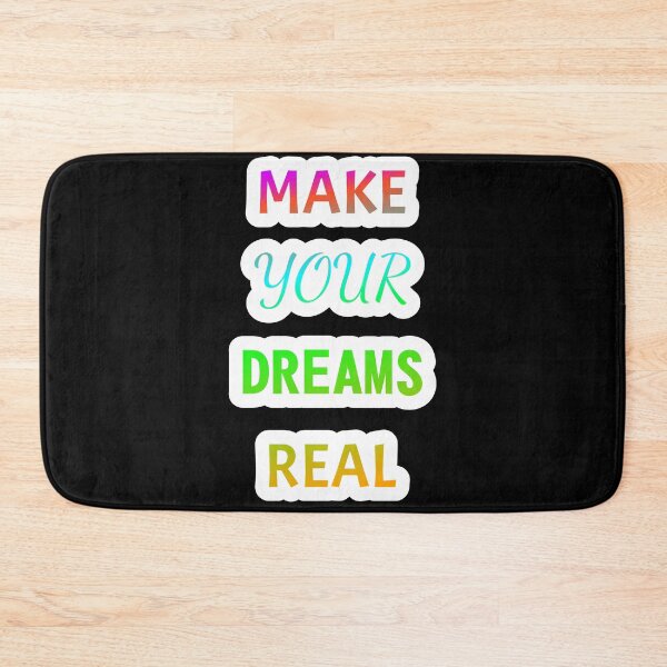 Item preview, MAKE YOUR DREAMS REAL MAKE YOUR DREAMS REAL designed and sold by GOOD-TIME.