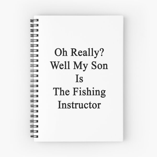 Item preview, Oh Really? Well My Son Is The Fishing Instructor  designed and sold by supernova23.