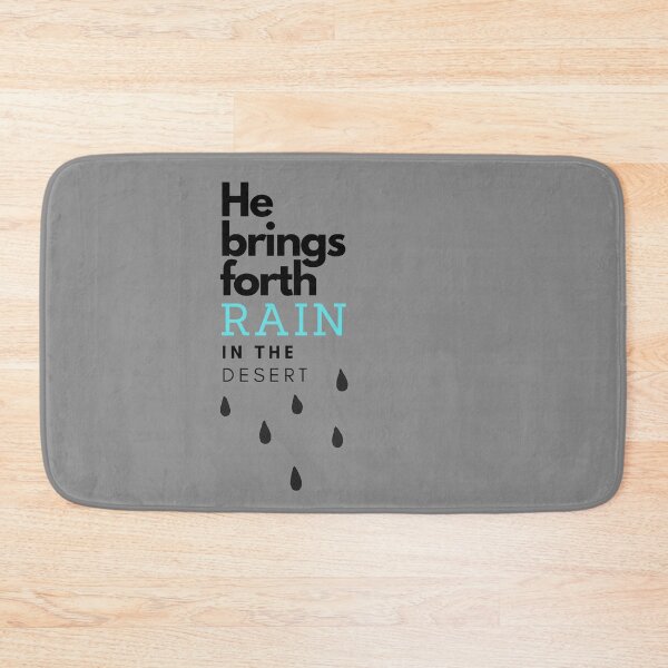 Item preview, Christian design quote He brings forth rain in the desert designed and sold by pureheartvision.