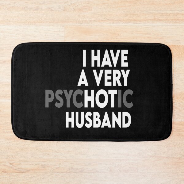 Item preview, I Have A Very Psychotic Husband designed and sold by Heddar Badreddine.