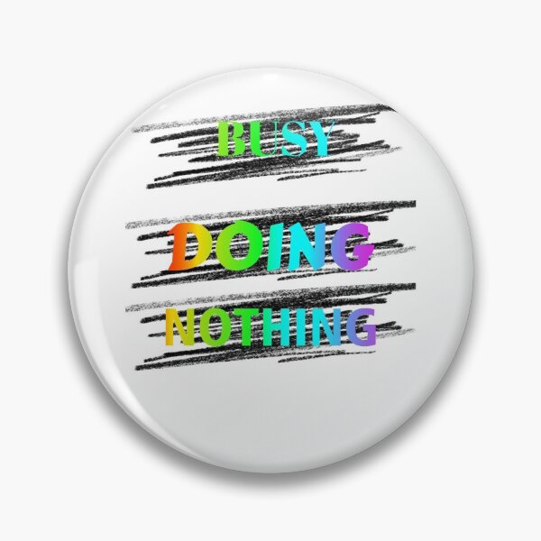 Artikelvorschau, BUSY DOING NOTHING -BUSY DOING NOTHING-BUSY DOING NOTHING entworfen und verkauft von GOOD-TIME.