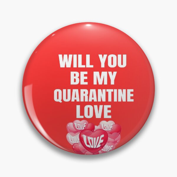 Item preview, Will you be my quarantine love designed and sold by IZ-STAR.