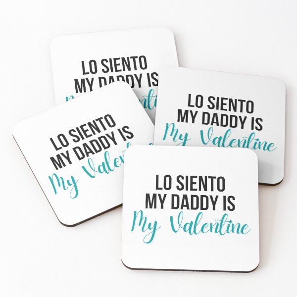 Item preview, Lo Siento My Daddy Is My Valentine designed and sold by Nadisth.