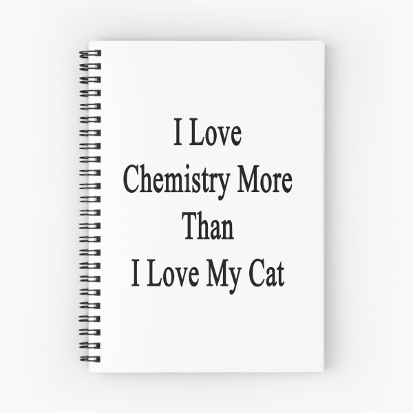 Item preview, I Love Chemistry More Than I Love My Cat designed and sold by supernova23.