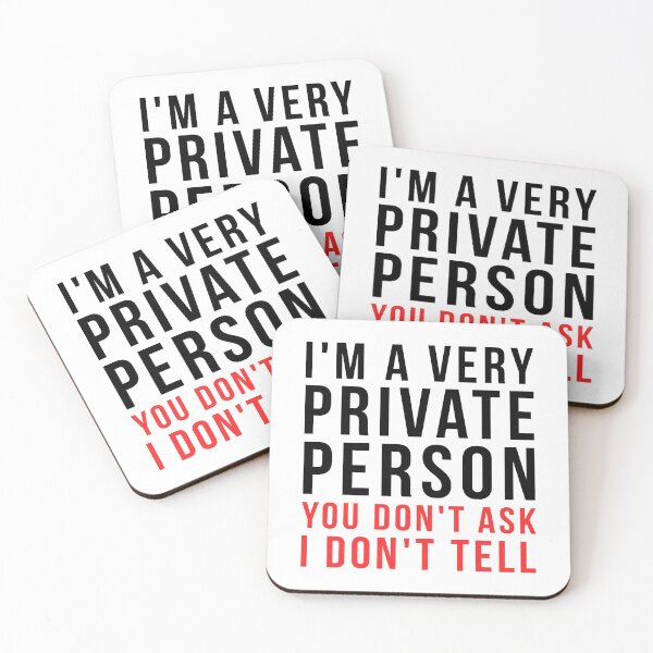 Item preview, I'm A  Very Private Person You Don't Ask I Don't Tell designed and sold by T-shirt For You.