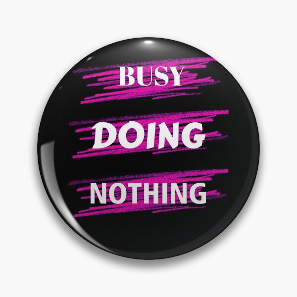 Artikelvorschau, BUSY DOING NOTHING -BUSY DOING NOTHING-BUSY DOING NOTHING entworfen und verkauft von GOOD-TIME.