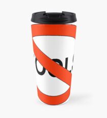 NO FOOLS Travel Mug