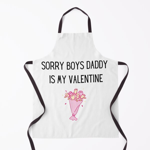 Item preview, Sorry Boys Daddy Is My Valentine designed and sold by Zaibo.