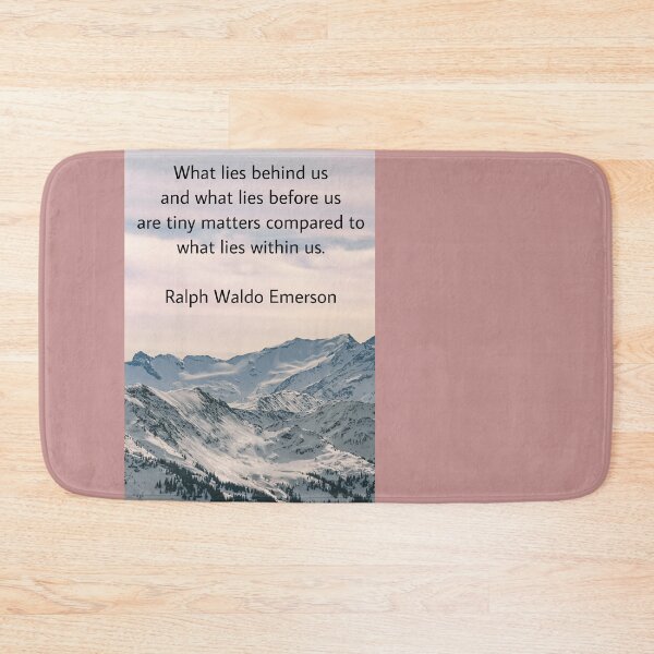 Item preview, What lies behind us and what lies before us are tiny matters compared to what lies within us, Ralph Waldo Emerson designed and sold by Pelikancrazy.