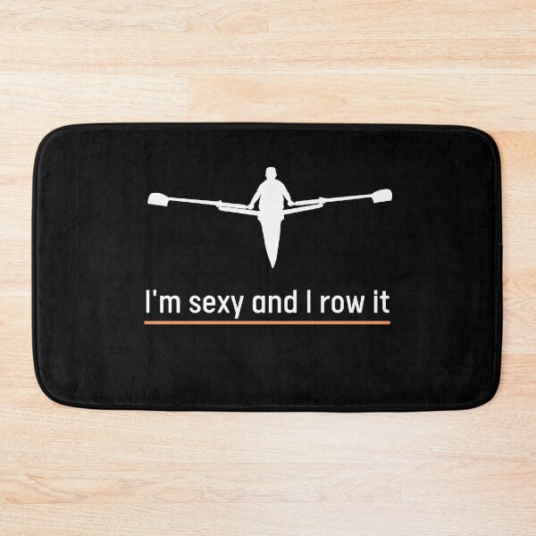 Item preview, I'm sexy and I row it - rowing design designed and sold by Alpineocean.