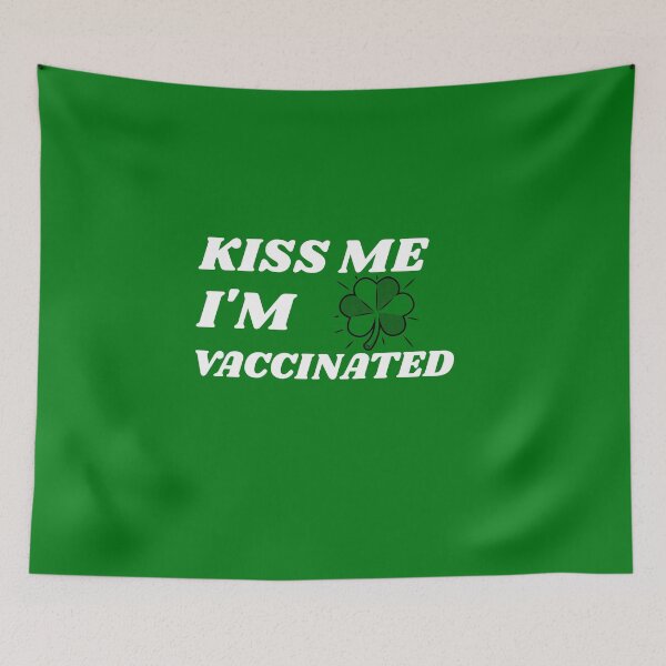 Item preview, Kiss me I'm Vaccinated, Shamrock designed and sold by msify.