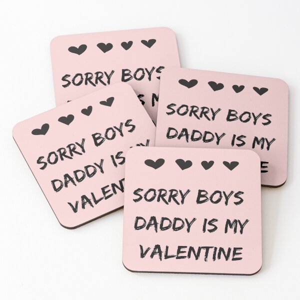 Item preview, Sorry Boys Daddy Is My Valentine designed and sold by Zaibo.