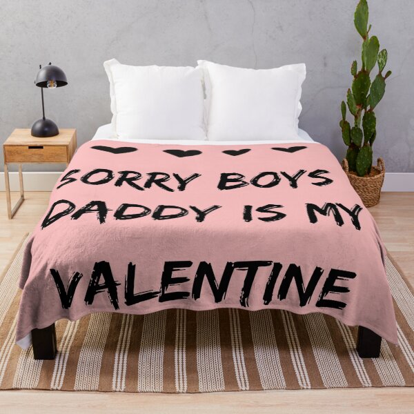 Item preview, Sorry Boys Daddy Is My Valentine designed and sold by Zaibo.
