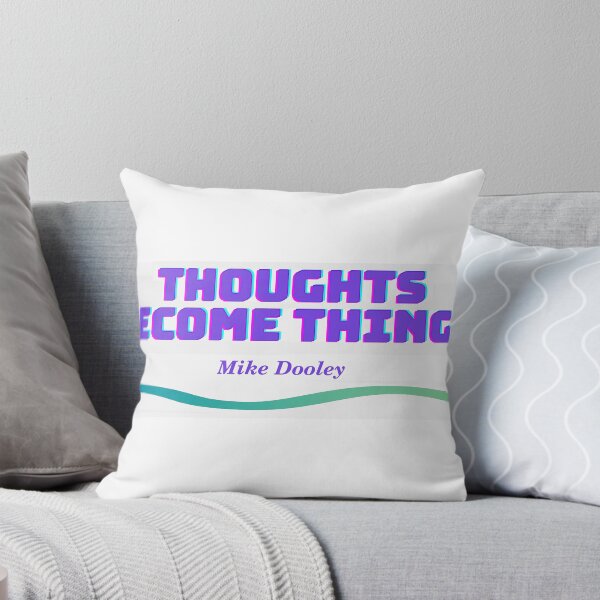 Item preview, thoughts become things - Mike Dooley designed and sold by Jack Cox.