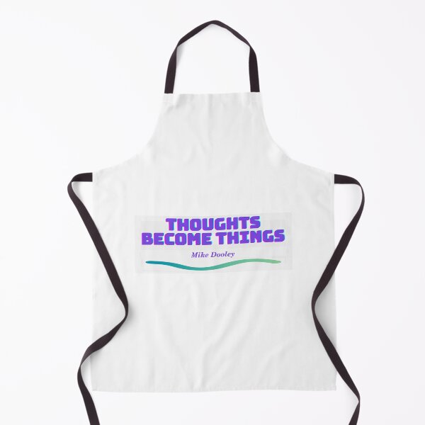 Item preview, thoughts become things - Mike Dooley designed and sold by Jack Cox.