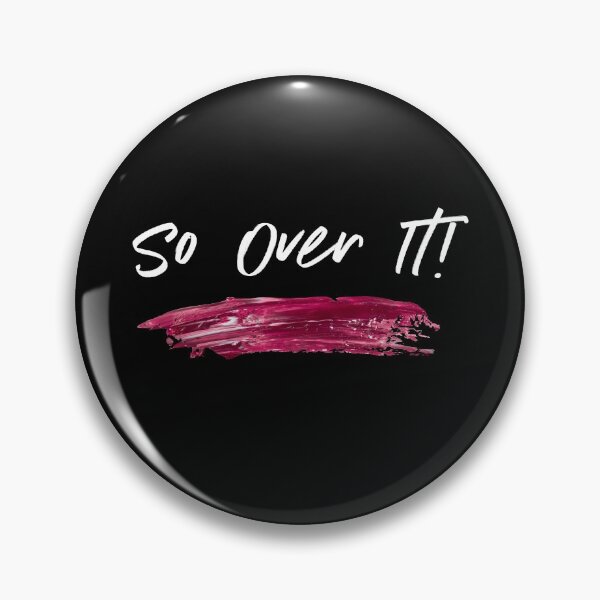Item preview, So Over It designed and sold by mymysterycloset.