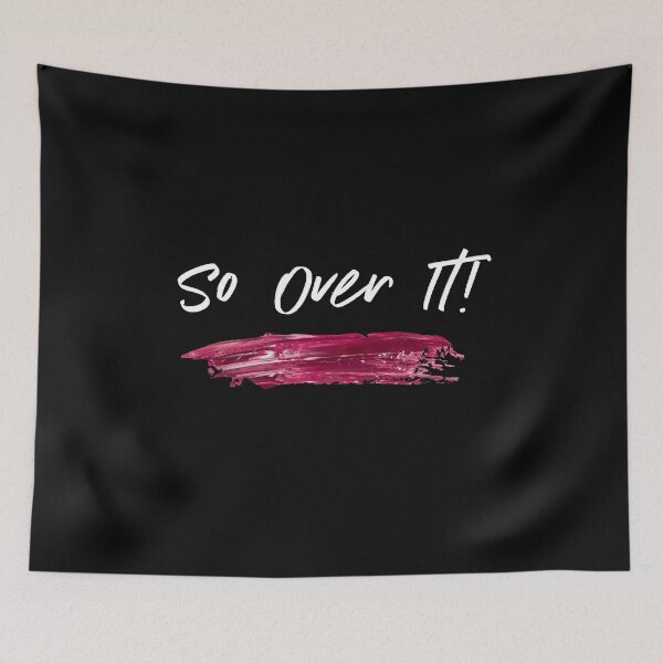 Item preview, So Over It designed and sold by mymysterycloset.