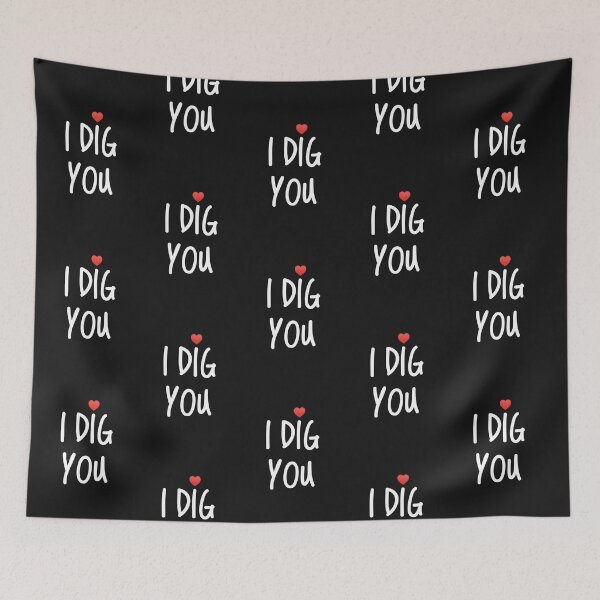 Item preview, I dig you-funny valentine gift idea designed and sold by WOWSOMETHINGNEW.