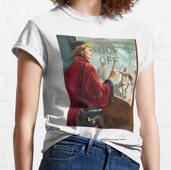 F*ck Off! Classic T-Shirt