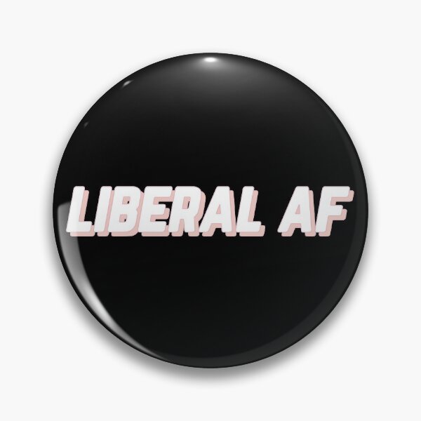 Item preview, Liberal AF Politics designed and sold by Sour Soul.